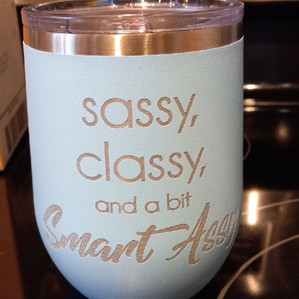 Insulated Tumbler Hot/Cold "Sassy, Classy and a bit Smart Assy"